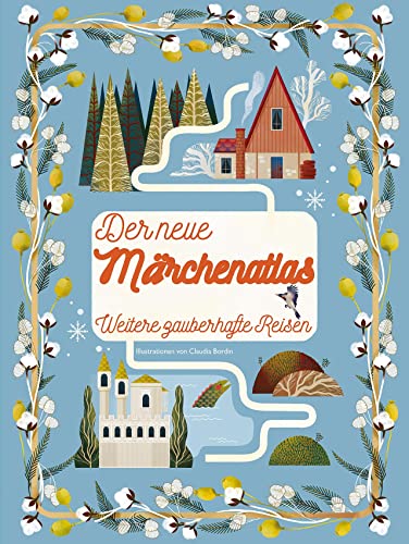Der neue Märchenatlas: Weitere zuberhafte Reisen