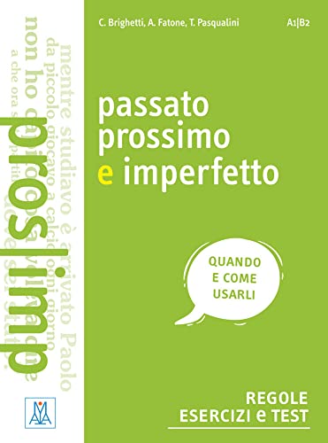 Passato prossimo e imperfetto: Regole, esercizi e test / Buch mit Lösungen