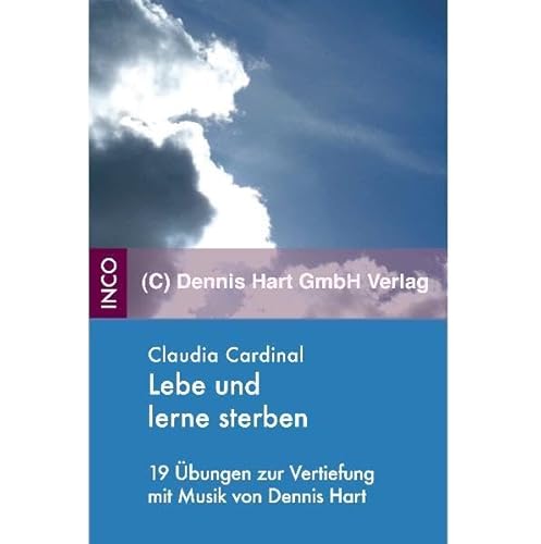 Lebe und lerne sterben: 19 Übungen zur Vertiefung mit Musik