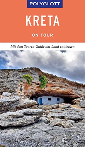 POLYGLOTT on tour Reiseführer Kreta: 16 individuelle Touren über die Insel