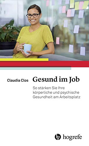 Gesund im Job: So stärken Sie Ihre körperliche und psychische Gesundheit am Arbeitsplatz