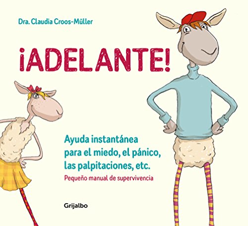 ¡Adelante! Ayuda instantánea para el miedo, el pánico, las palpitaciones, etc / Moving Forward!: Ayuda instantánea para el miedo, el pánico, ... Palpitations Etc. (Crecimiento personal)