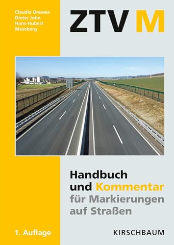 ZTV M 13 - Handbuch und Kommentar: Markierungen auf Straßen von Kirschbaum Verlag