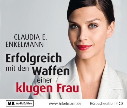 Erfolgreich mit den Waffen einer klugen Frau von Mk Audioedition