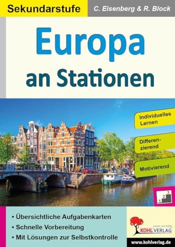 Europa an Stationen / Sekundarstufe: Interessantes über unsere europäischen Nachbarn (Stationenlernen) von Kohl Verlag