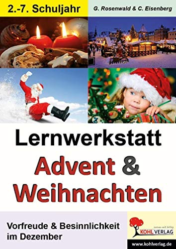Lernwerkstatt Weihnachten: Vorfreude und Besinnlichkeit im Dezember von KOHL VERLAG Der Verlag mit dem Baum
