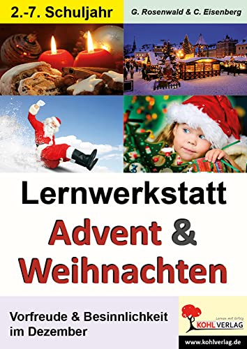 Lernwerkstatt Weihnachten: Vorfreude und Besinnlichkeit im Dezember von KOHL VERLAG Der Verlag mit dem Baum