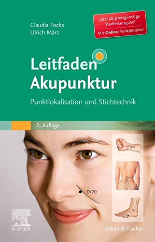 Leitfaden Akupunktur StA: Punktlokalisation und Stichtechnik