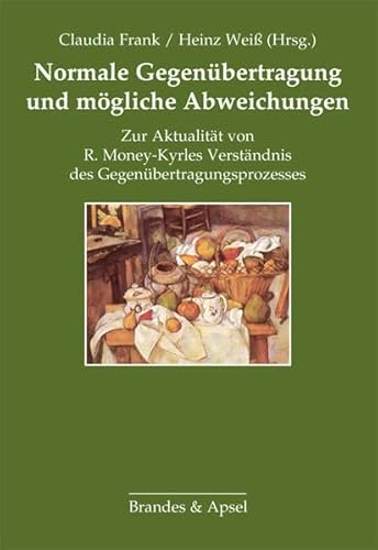 Normale Gegenübertragung und mögliche Abweichungen: Zur Aktualität von R. Money-Kyrles Verständnis des Gegenübertragungsprozesses Normale Gegenübertragung und mögliche Abweichungen: Zur Aktualität von R. Money-Kyrles Verständnis des Gegenübertragungsprozesses