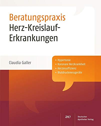 Herz-Kreislauf-Erkrankungen (Beratungspraxis) von Deutscher Apotheker Verlag