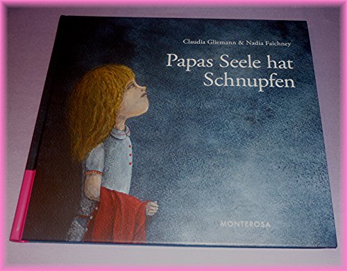 Papas Seele hat Schnupfen: Ausgezeichnet mit dem The Beauty and the Book Award 2015