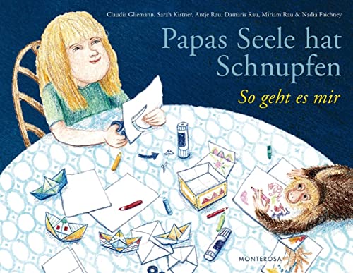 Papas Seele hat Schnupfen: So geht es mir von Monterosa Verlag