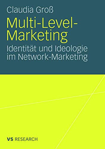 Multi-Level-Marketing: Identität und Ideologie im Network-Marketing (German Edition) von VS Verlag für Sozialwissenschaften