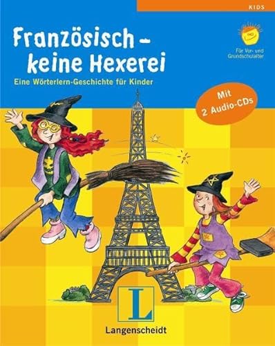 Langenscheidt Französisch - keine Hexerei - Buch mit 2 Audio-CDs: Eine Wörterlern-Geschichte für Kinder (Langenscheidt... mit Hexe Huckla)