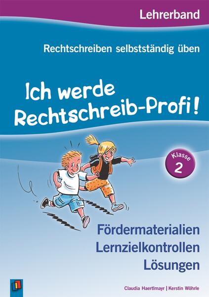 Rechtschreiben selbstständig üben: Ich werde Rechtschreib-Profi! Klasse 2. Lehrerband von Verlag an der Ruhr GmbH