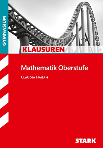 Klausuren Gymnasium - Mathematik Oberstufe Bayern von Stark Verlag GmbH