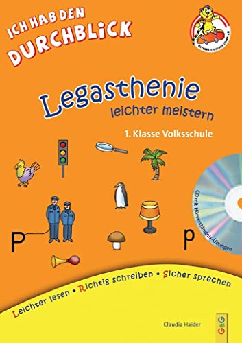 Legasthenie leichter meistern - 1. Klasse Volksschule: Lese-Rechtschreib-Training mit CD (Legasthenie leichter meistern: Leichter lesen, Richtig schreiben, Sicher sprechen)