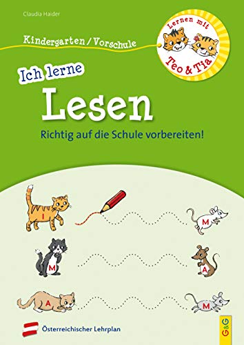 Lernen mit Teo und Tia - Ich lerne Lesen - Kindergarten/Vorschule: RICHTIG auf die Schule vorbereiten! (Teo und Tia: Richtig lernen – gezielt trainieren!) von G & G KINDER- U. JUGENDBUCH