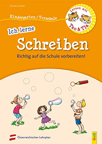 Lernen mit Teo und Tia - Ich lerne Schreiben - Kindergarten/Vorschule: RICHTIG auf die Schule vorbereiten! (Teo und Tia: Richtig lernen – gezielt trainieren!)