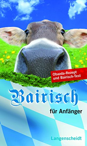 Langenscheidt Bairisch für Anfänger (Langenscheidt ... für Anfänger)