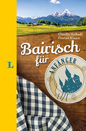 Langenscheidt Bairisch für Anfänger - Der humorvolle Sprachführer für Bairisch-Fans von Langenscheidt bei PONS