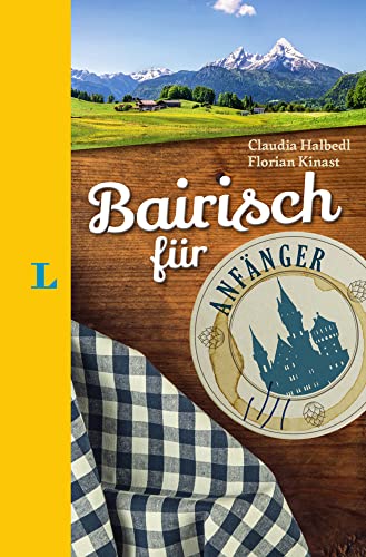 Langenscheidt Bairisch für Anfänger - Der humorvolle Sprachführer für Bairisch-Fans von Langenscheidt bei PONS