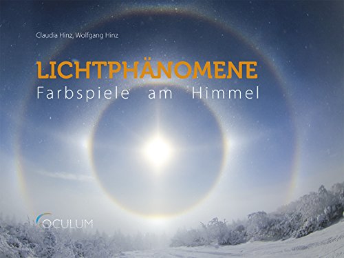 Lichtphänomene: Farbspiele am Himmel