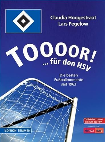 Toooor! …für den HSV. Die besten Fußballmomente seit 1963 von Edition Temmen e.K.