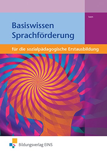 Basiswissen für die sozialpädagogische Erstausbildung: Sprachförderung Schülerband