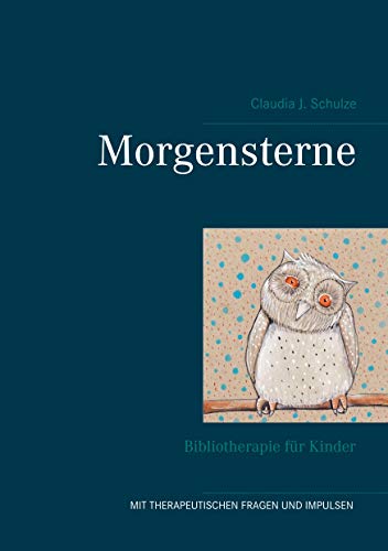 Morgensterne: Bibliotherapie für Kinder von Books on Demand