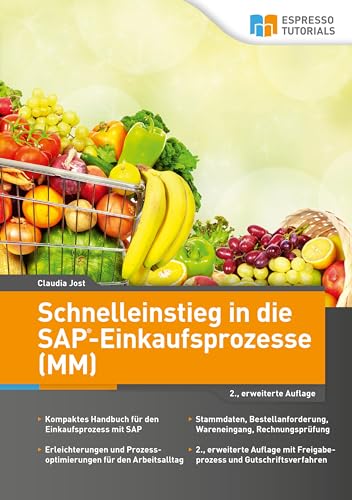 Schnelleinstieg in die SAP-Einkaufsprozesse (MM): 2.Auflage