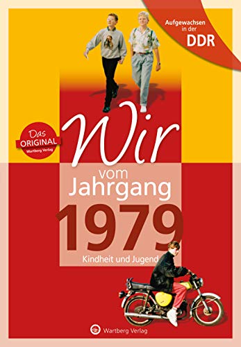 Aufgewachsen in der DDR - Wir vom Jahrgang 1979 - Kindheit und Jugend (Geburtstag) von Wartberg Verlag