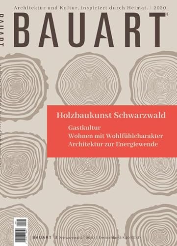 BAUART 2020 Architektur und Kultur im Schwarzwald. Inspiriert durch Heimat. von Laible Verlagsprojekte