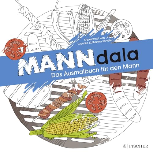MANNdala: Das Ausmalbuch für den Mann MANNdala: Das Ausmalbuch für den Mann von FISCHERVERLAGE