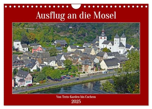 Ausflug an die Mosel (Wandkalender 2025 DIN A4 quer), CALVENDO Monatskalender