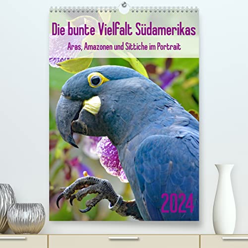Die bunte Vielfalt Südamerikas - Aras, Amazonen und Sittiche im Portrait (hochwertiger Premium Wandkalender 2024 DIN A2 hoch), Kunstdruck in Hochglanz