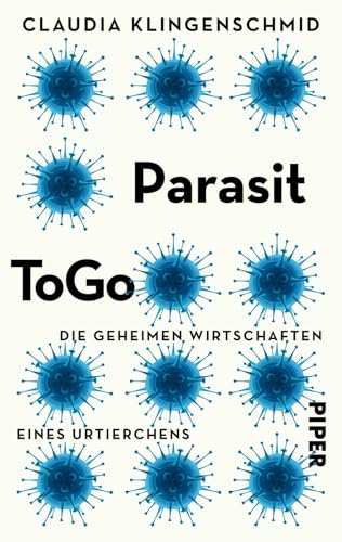 Parasit ToGo: Die geheimen Wirtschaften eines Urtierchens
