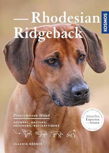 Rhodesian Ridgeback: Auswahl, Haltung, Erziehung, Beschäftigung