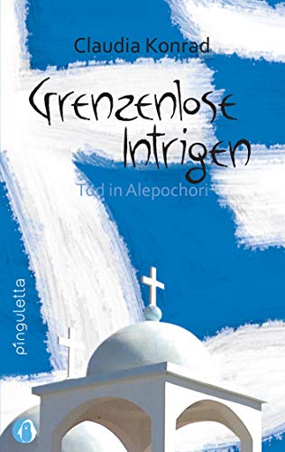 Grenzenlose Intrigen. Tod in Alepochori