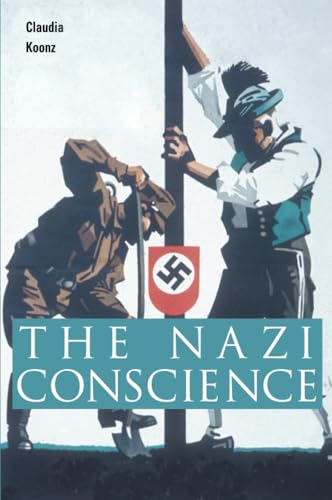 The Nazi Conscience von Belknap Press