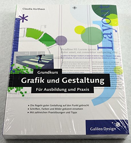 Galileo Design: Grundkurs Grafik und Gestaltung: Für Ausbildung und Praxis
