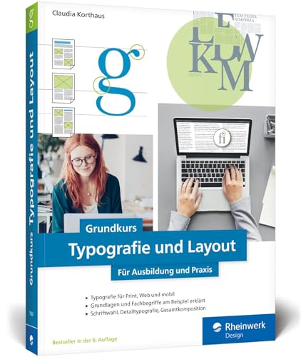 Grundkurs Typografie und Layout: Für Ausbildung, Studium und Praxis – Ausgabe 2020 von Rheinwerk Verlag GmbH