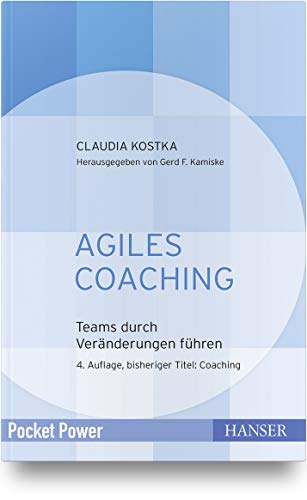 Agiles Coaching: Teams durch Veränderungen führen (Pocket Power) von Hanser Fachbuchverlag