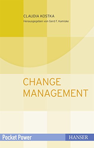 Change Management: Wandel gestalten und durch Veränderungen führen (Pocket Power) von Hanser Fachbuchverlag