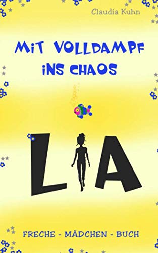 Lia - Mit Volldampf ins Chaos: Freche - Mädchen - Buch