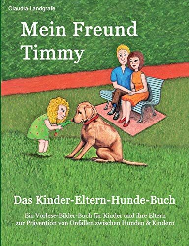 Mein Freund Timmy: Das Kinder-Eltern-Hunde-Buch von Books on Demand