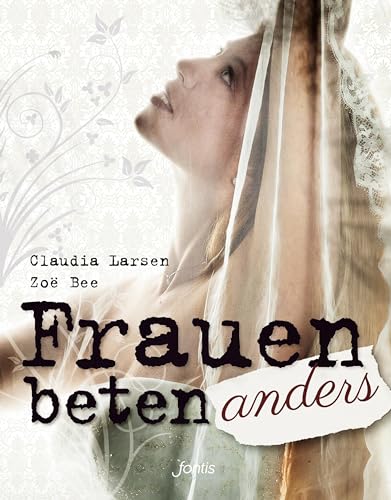 Frauen beten anders Frauen beten anders von fontis