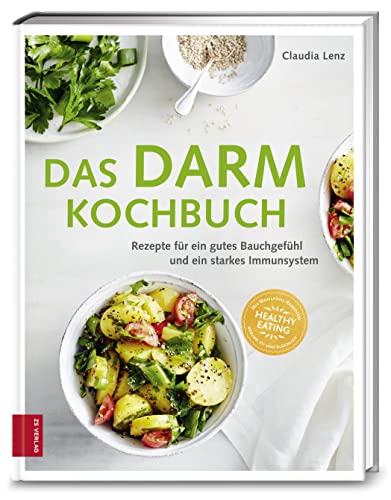 Das Darm-Kochbuch: Rezepte für ein gutes Bauchgefühl und ein starkes Immunsystem