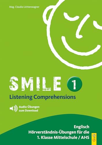Smile 1 - Listening Comprehensions mit CD: Englisch-Übungsbuch für die 1. Klasse NMS / AHS: Hörverständnis-Übungen für 1. Klasse AHS/NMS