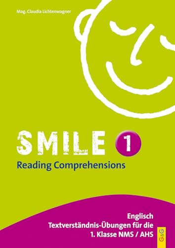 Smile 1 - Smile - Reading Comprehensions 1: Englisch-Übungsbuch für die 1. Klasse NMS / AHS: Englisch-Übungsbuch für die 1. Klasse HS/KMS/AHS Smile 1 - Smile - Reading Comprehensions 1: Englisch-Übungsbuch für die 1. Klasse NMS / AHS: Englisch-Übungsbuch für die 1. Klasse HS/KMS/AHS